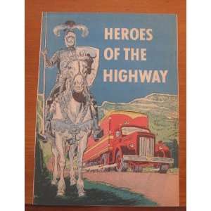  Heroes Of The Highway American Visuals Corp. Books
