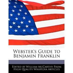   Guide to Benjamin Franklin (9781241705237) William McCarthy Books