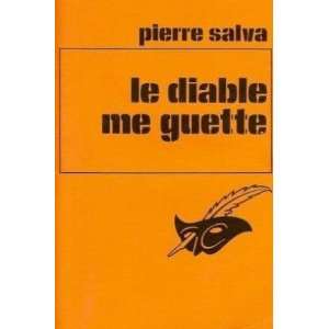  Le diable me guette. (9782702407202) Salva P Books