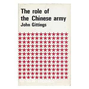    The Role of the Chinese Army (9780192149541) JOHN GITTINGS Books