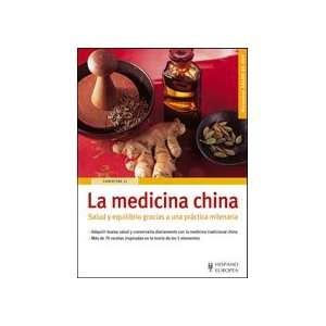  La medicina china/ Chinese Medicine Salud y equilibrio 
