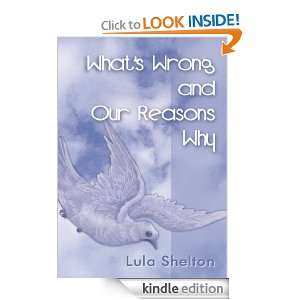 Whats Wrong and Our Reasons Why Lula Shelton  Kindle 