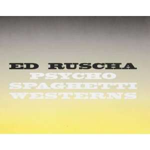 Ed Ruscha   Psycho Spaghetti Westerns (9781935263401) Ed 