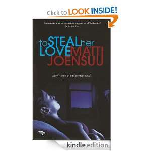 To Steal Her Love Matti Joensuu  Kindle Store