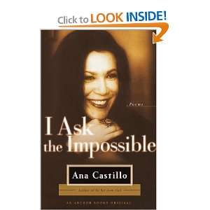    I Ask the Impossible Poems [Paperback] Ana Castillo Books