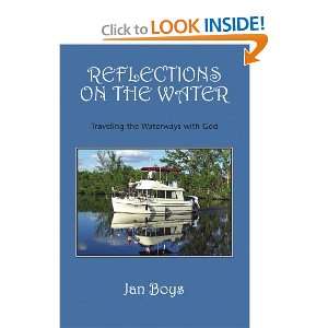  REFLECTIONS ON THE WATER Traveling the Waterways with God 