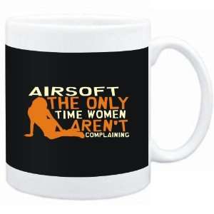  Mug Black  Airsoft  THE ONLY TIME WOMEN ARENÂ´T 