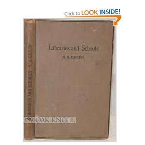  LIBRARIES AND SCHOOLS Samuel S. Green Books