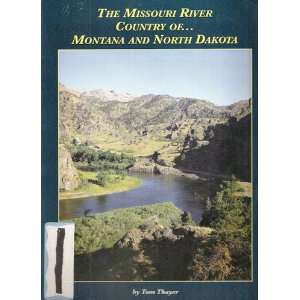  The Missouri River country of Montana and North Dakota 