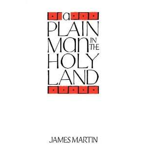  A Plain Man in the Holy Land (9780715203736) James Martin 
