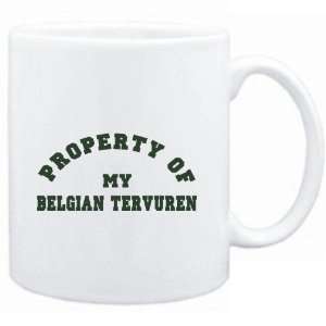 Mug White  PROPERTY OF MY Belgian Tervuren  Dogs  Sports 