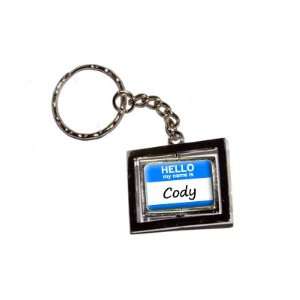  Hello My Name Is Cody   New Keychain Ring Automotive