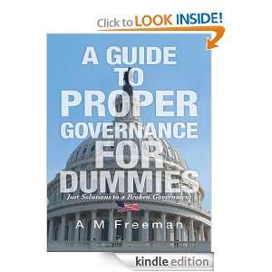   Proper Governance for Dummies Just Solutions to a Broken Government