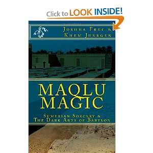 Maqlu Magic Sumerian Sorcery & The Dark Arts of Babylon Joshua Free 