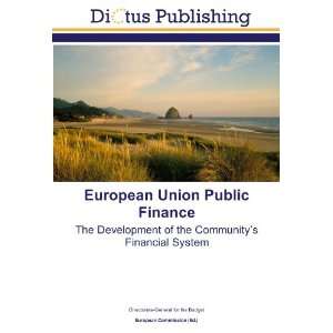  European Union Public Finance The Development of the 