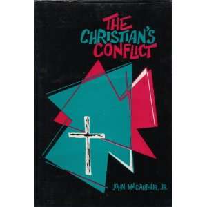  The Christians Conflict Jr. John MacArthur Books