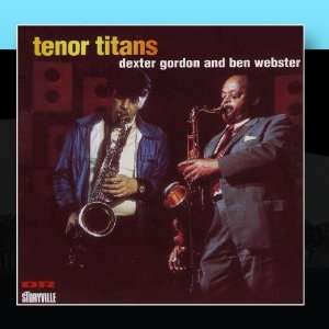  Tenor Titans Dexter Gordon & Ben Webster Music