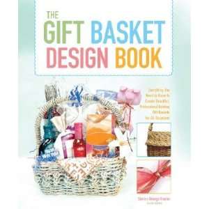   Gift Baskets for All Occasions [GIFT BASKET DESIGN BK 2/E] Books