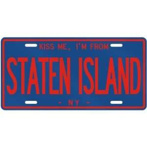  NEW  KISS ME , I AM FROM STATEN ISLAND  NEW YORKLICENSE 