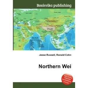  Northern Wei Ronald Cohn Jesse Russell Books