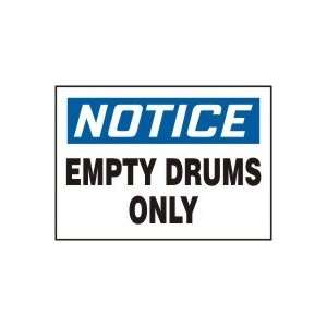  NOTICE EMPTY DRUMS ONLY Sign   10 x 14 Dura Fiberglass 
