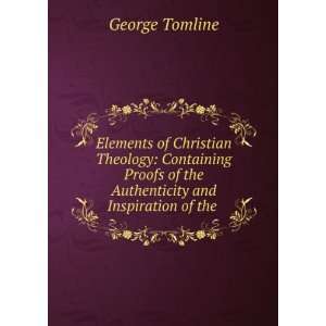   of the Authenticity and Inspiration of the . George Tomline Books