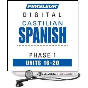  Castilian Spanish Phase 1, Unit 16 20 Learn to Speak and 