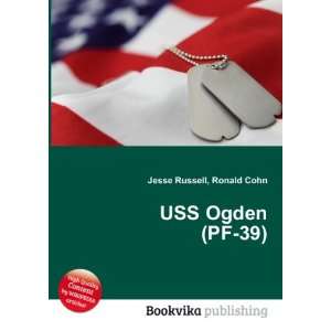  USS Ogden (PF 39) Ronald Cohn Jesse Russell Books