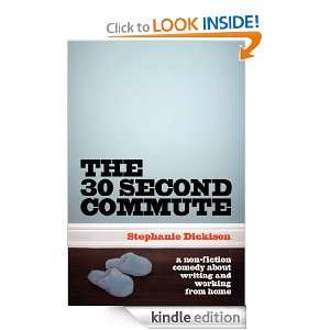 30 Second Commute, The Stephanie Dickison  Kindle Store