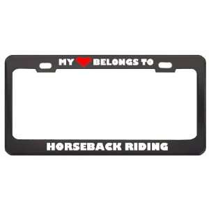 My Heart Belongs To Horseback Riding Hobby Sport Metal License Plate 