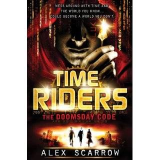 TimeRiders The Doomsday Code by Alex Scarrow (Oct 16, 2012)
