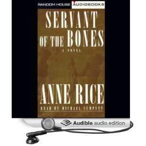  Servant of the Bones (Audible Audio Edition) Anne Rice 