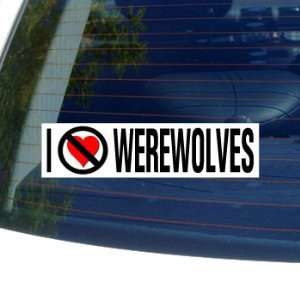  I Hate Anti WEREWOLVES   Window Bumper Sticker Automotive