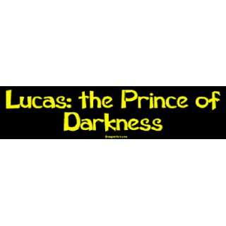  Lucas the Prince of Darkness Bumper Sticker Automotive