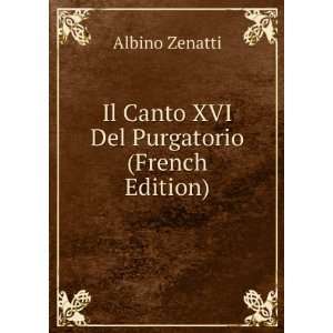  Il Canto XVI Del Purgatorio (French Edition) Albino 