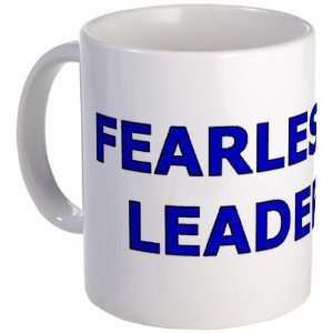  Fearless Leader Funny Mug by 