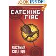 Catching Fire (The Hunger Games, Book 2) by Suzanne Collins 