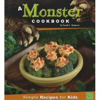 Monster Cookbook Simple Recipes for Kids (First Facts) by Sarah L 