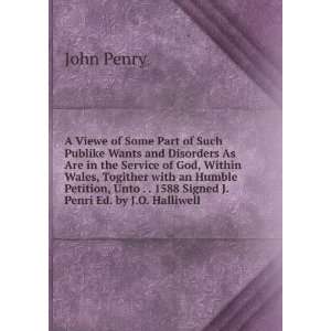   Unto . . 1588 Signed J. Penri Ed. by J.O. Halliwell John Penry Books