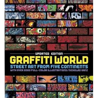 Graffiti World (Updated Edition) Street Art from Five Continents by 