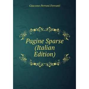  Pagine Sparse (Italian Edition) Giacomo Perroni Ferranti Books