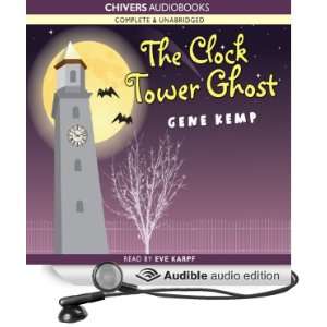  The Clock Tower Ghost (Audible Audio Edition) Gene Kemp 