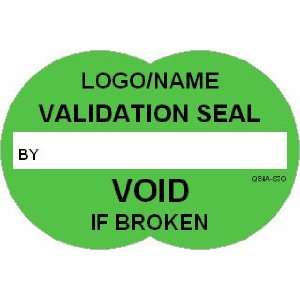  Validation Seal   Void if Broken [add name or logo 