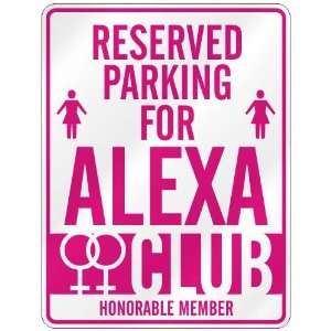   RESERVED PARKING FOR ALEXA 