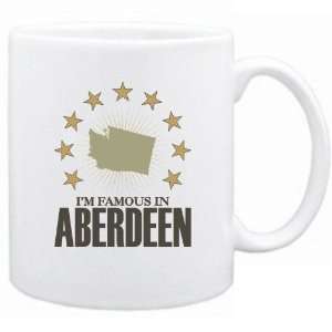   Am Famous In Aberdeen  Washington  Mug Usa City