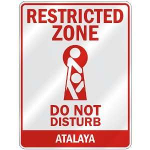   ZONE DO NOT DISTURB ATALAYA  PARKING SIGN