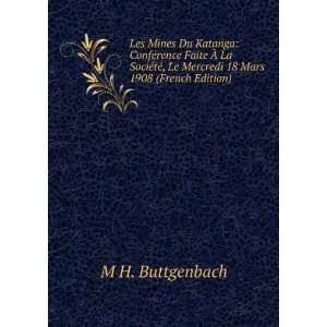   Le Mercredi 18 Mars 1908 (French Edition) M H. Buttgenbach Books