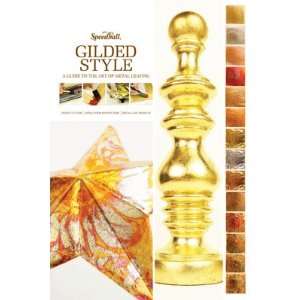    Gilded Style Guide  The Art Of Metal Leafing Arts, Crafts & Sewing