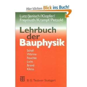   der Bauphysik Schall / Wärme / Feuchte / Licht / Brand / Klima