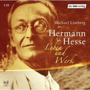 Hermann Hesse. Leben und Werk. 2 CDs . Feature  Michael 